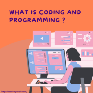 The Difference Between Coding and Programming - Code In Purple